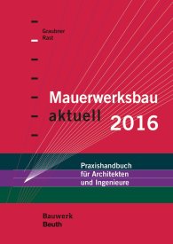 Publikácie  Bauwerk; Mauerwerksbau aktuell 2016; Praxishandbuch für Architekten und Ingenieure 10.12.2015 náhľad