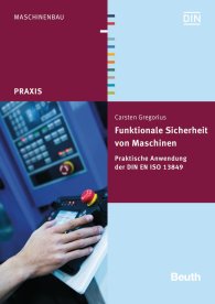 Publikácie  Beuth Praxis; Funktionale Sicherheit von Maschinen; Praktische Anwendung der DIN EN ISO 13849-1 15.4.2016 náhľad