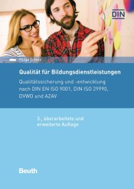 Publikácie  DIN Media Praxis; Qualität für Bildungsdienstleistungen; Qualitätssicherung und -entwicklung nach DIN EN ISO 9001, DIN ISO 29990, DVWO und AZAV 13.10.2016 náhľad