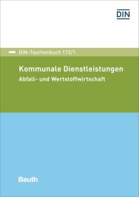 Publikácie  DIN-Taschenbuch 172/1; Kommunale Dienstleistungen; Abfall- und Wertstoffwirtschaft 2.6.2017 náhľad