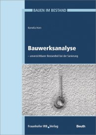 Publikácie  DIN Media Praxis; Bauen im Bestand; Bauwerksanalyse unverzichtbarer Bestandteil bei der Sanierung 15.1.2020 náhľad