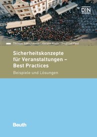 Publikácie  Beuth Praxis; Sicherheitskonzepte für Veranstaltungen - Best Practices; Beispiele und Lösungen 22.7.2016 náhľad