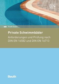 Publikácie  DIN Media Kommentar; Private Schwimmbäder; Anforderungen und Prüfung nach DIN EN 16582 und DIN EN 16713 21.4.2017 náhľad