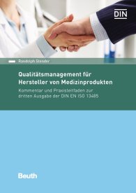 Publikácie  Beuth Kommentar; Qualitätsmanagement für Hersteller von Medizinprodukten; Kommentar und Praxisleitfaden zur dritten Ausgabe der DIN EN ISO 13485 24.2.2017 náhľad