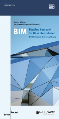 Publikácie  DIN Media Pocket; BIM - Einstieg kompakt für Bauunternehmer; BIM-Methoden in der Bauausführung 18.7.2016 náhľad