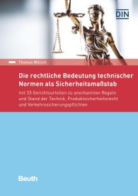 Publikácie  DIN Media Recht; Die rechtliche Bedeutung technischer Normen als Sicherheitsmaßstab; mit 33 Gerichtsurteilen zu anerkannten Regeln und Stand der Technik, Produktsicherheitsrecht und Verkehrssicherungspflichten 20.9.2017 náhľad