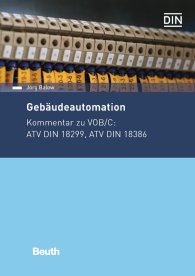 Publikácie  DIN Media Kommentar; Gebäudeautomation; Kommentar zu VOB/C: ATV DIN 18299, ATV DIN 18386 10.5.2017 náhľad