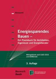 Publikácie  Bauwerk; Energiesparendes Bauen; Ein Praxisbuch für Architekten, Ingenieure und Energieberater Wohngebäude nach EnEV 2016 und EEWärmeG 3.5.2016 náhľad