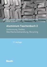 Publikácie  DIN-Taschenbuch; Aluminium Taschenbuch 2; Umformung, Gießen, Oberflächenbehandlung, Recycling 18.5.2018 náhľad