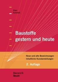 Publikácie  Bauwerk; Baustoffe gestern und heute; Neue und alte Bezeichnungen Inhaltliche Kurzdarstellungen 20.7.2016 náhľad