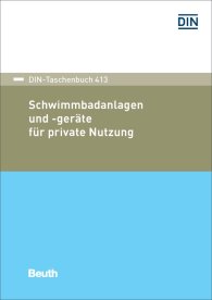 Náhľad  DIN-Taschenbuch 413; Schwimmbadanlagen und -geräte für private Nutzung 15.12.2016