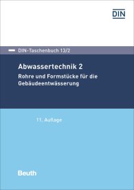 Publikácie  DIN-Taschenbuch 13/2; Abwassertechnik 2; Rohre und Formstücke für die Gebäudeentwässerung 31.1.2017 náhľad