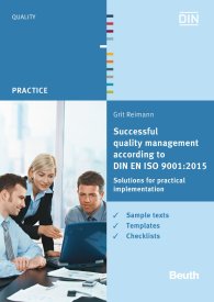 Publikácie  DIN Media Practice; Successful quality management according to DIN EN ISO 9001:2015; Solutions for practical implementation Sample texts, templates, checklists 19.8.2016 náhľad