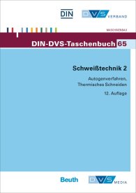 Publikácie  DIN-DVS-Taschenbuch 65; Schweißtechnik 2; Autogenverfahren, Thermisches Schneiden Normen und Merkblätter 23.5.2016 náhľad