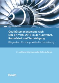 Publikácie  DIN Media Praxis; Qualitätsmanagement nach DIN EN 9100:2018 in der Luftfahrt, Raumfahrt und Verteidigung; Wegweiser für die praktische Umsetzung 21.8.2018 náhľad