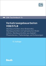 Publikácie  DIN-Taschenbuch 76; Verkehrswegebauarbeiten VOB/STLB-Bau; Oberbauschichten ohne Bindemittel, Oberbauschichten mit hydraulischen Bindemitteln, Oberbauschichten aus Asphalt - Pflasterdecken, Plattenbeläge und Einfassungen  31.1.2017 náhľad