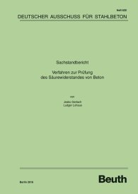 Náhľad  DAfStb-Heft 620; Sachstandbericht: Verfahren zur Prüfung des Säurewiderstands von Beton 9.5.2016