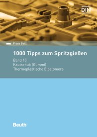 Publikácie  Beuth Praxis; 1000 Tipps zum Spritzgießen; Band 10: Kautschuk (Gummi) - Thermoplastische Elastomere 16.2.2017 náhľad