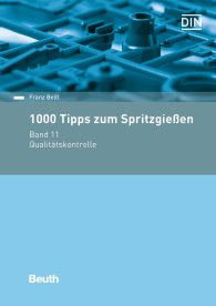 Publikácie  Beuth Praxis; 1000 Tipps zum Spritzgießen; Band 11: Qualitätskontrolle Qualitätsüberwachung durch Gewichts- und Maßkontrolle 7.4.2017 náhľad