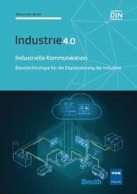 Publikácie  DIN Media Innovation; Industrielle Kommunikation; Basistechnologie für die Digitalisierung der Industrie Industrie 4.0 25.8.2017 náhľad