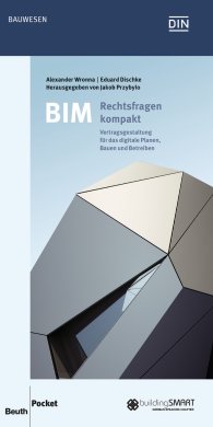 Publikácie  DIN Media Pocket; BIM - Rechtsfragen kompakt; Vertragsgestaltung für das digitale Planen, Bauen und Betreiben 13.12.2017 náhľad