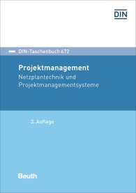 Publikácie  DIN-Taschenbuch 472; Projektmanagement; Netzplantechnik und Projektmanagementsysteme 15.12.2016 náhľad