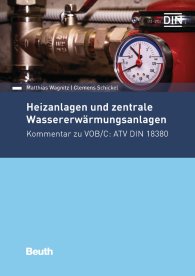 Publikácie  DIN Media Kommentar; Heizanlagen und zentrale Wassererwärmungsanlagen; Kommentar zu VOB/C: ATV DIN 18380 20.10.2017 náhľad