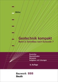 Náhľad  Bauwerk; Geotechnik kompakt; Band 2: Grundbau nach Eurocode 7 Kurzinfos, Baumethoden, Beispiele, Aufgaben mit Lösungen Bauwerk-Basis-Bibliothek 28.3.2017