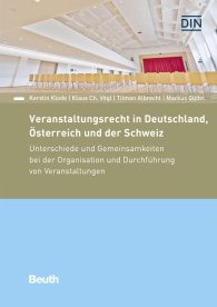 Publikácie  Beuth Recht; Veranstaltungsrecht in Deutschland, Österreich und der Schweiz; Unterschiede und Gemeinsamkeiten bei der Organisation und Durchführung von Veranstaltungen 31.8.2018 náhľad