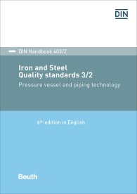 Publikácie  DIN_Handbook 403/2; Iron and steel: Quality standards 3/2; Pressure vessel and piping technology Fine grain steel; Steels with low and elevated temperature properties; Steels for pressure vessels and pressure application 22.3.2018 náhľad