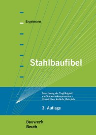 Náhľad  Bauwerk; Stahlbaufibel; Berechnung der Tragfähigkeit von Stabwerkskomponenten - Übersichten, Abläufe, Beispiele 2.10.2017