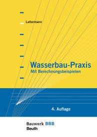 Náhľad  Bauwerk; Wasserbau-Praxis; Mit Berechnungsbeispielen Bauwerk-Basis-Bibliothek 2.10.2017