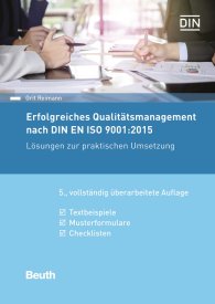 Publikácie  DIN Media Praxis; Erfolgreiches Qualitätsmanagement nach DIN EN ISO 9001:2015; Lösungen zur praktischen Umsetzung Textbeispiele, Musterformulare, Checklisten 5.10.2017 náhľad