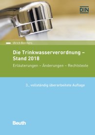 Publikácie  Beuth Recht; Die Trinkwasserverordnung - Stand 2018; Erläuterungen - Änderungen - Rechtstexte 14.6.2018 náhľad