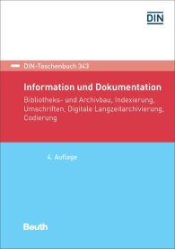 Publikácie  DIN-Taschenbuch 343; Information und Dokumentation; Bibliotheks- und Archivbau, Indexierung, Umschriften, Digitale Langzeitarchivierung, Codierung 29.1.2018 náhľad