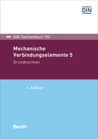 Publikácie  DIN-Taschenbuch 193; Mechanische Verbindungselemente 5; Grundnormen 22.11.2018 náhľad