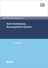 Náhľad  DIN-Taschenbuch 73; Estricharbeiten, Gussasphaltarbeiten 10.12.2019