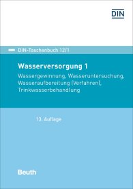 Náhľad  DIN-Taschenbuch 12/1; Wasserversorgung 1; Wassergewinnung, Wasseruntersuchung, Wasseraufbereitung (Verfahren), Trinkwasserbehandlung 1.10.2018