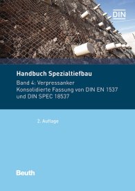 Náhľad  Normen-Handbuch; Handbuch Spezialtiefbau; Band 4: Verpressanker Konsolidierte Fassung von DIN EN 1537 und DIN SPEC 18537 15.5.2018