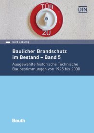 Publikácie  DIN Media Praxis; Baulicher Brandschutz im Bestand: Band 5; Ausgewählte historische Technische Baubestimmungen von 1925 bis 2000 23.8.2018 náhľad