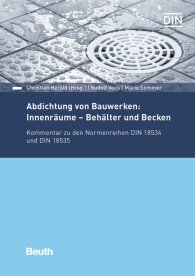 Publikácie  DIN Media Kommentar; Abdichtung von Bauwerken: Innenräume - Behälter und Becken; Kommentar zu den Normenreihen DIN 18534 und DIN 18535 24.1.2020 náhľad