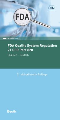 Publikácie  Beuth Pocket; FDA Quality System Regulation; 21 CFR Part 820 Deutsch/Englisch 20.2.2019 náhľad