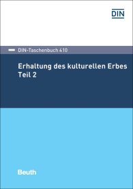 Náhľad  DIN-Taschenbuch 410; Erhaltung des kulturellen Erbes 2 20.11.2018