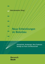 Publikácie  Bauwerk; Neue Entwicklungen im Betonbau; Hintergründe, Auslegungen, Neue Tendenzen Beiträge aus Praxis und Wissenschaft 12.3.2019 náhľad