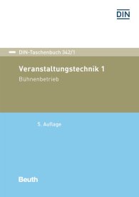 Publikácie  DIN-Taschenbuch 342/1; Veranstaltungstechnik 1; Bühnenbetrieb 21.6.2019 náhľad