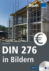 Publikácie  DIN Media Praxis; DIN 276 in Bildern; Kosten - Struktur - Ermittlung Mit CD-ROM 16.5.2019 náhľad