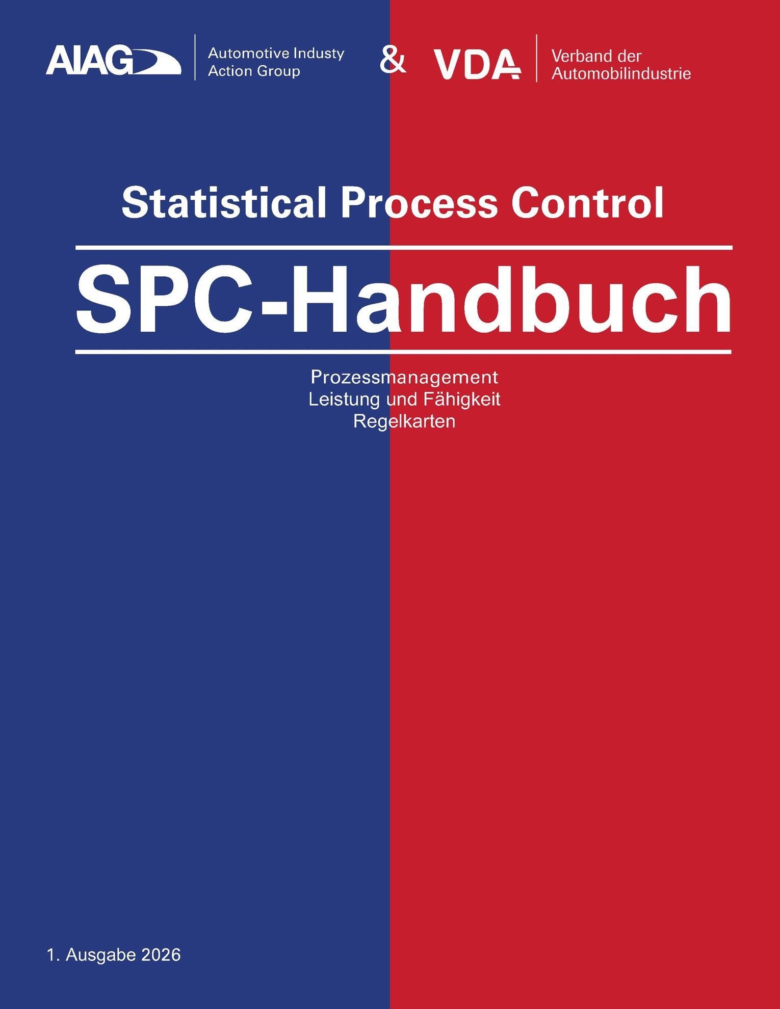 Publikácie  VDA AIAG & VDA SPC-Handbuch
 SPC-Handbuch / Statistical Process Control
 Prozessmanagement Leistung und Fähigkeit Regelkarten
 1. Ausgabe 2026

 Exklusive Vorabreservierung des neuen AIAG- & VDA-SPC-Handbuchs:
 *** 1.1.2026 náhľad