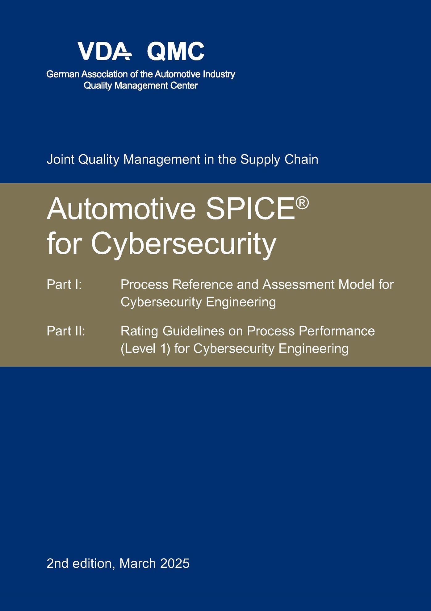 Náhľad  VDA Automotive SPICE® for Cybersecurity. Part I: Process Reference and Assessment Model for Cybersecurity Engineering. Part II: Rating Guidelines on Process Performance (Level 1) for Cybersecurity Engineering, 2nd editio 1.3.2025