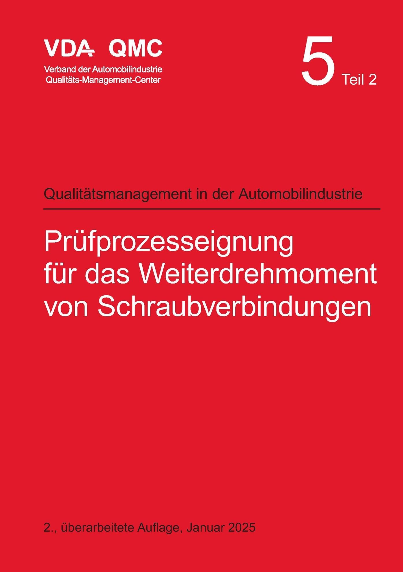 Publikácie  VDA Band 5.2 Prüfprozesseignung für das Weiterdrehmoment von Schraubverbindungen, 2., überarbeitete Auflage, Januar 2025 1.1.2025 náhľad