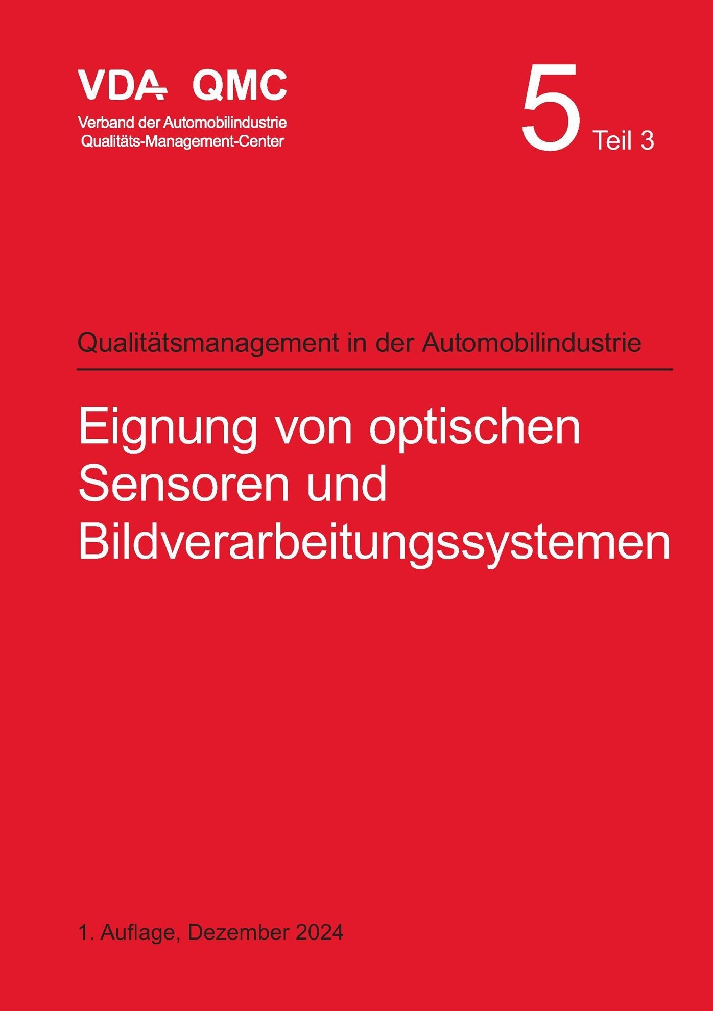 Publikácie  VDA Band 5.3 Eignung von optischen Sensoren und Bildverarbeitungssystemen, 1. Auflage, Dezember 2024 1.12.2024 náhľad